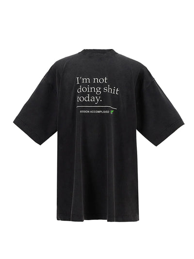 Not Doing Shit Today T-shirt (Washed Black)